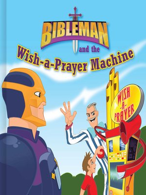 cover image of Bibleman and the Wish-a-Prayer Machine